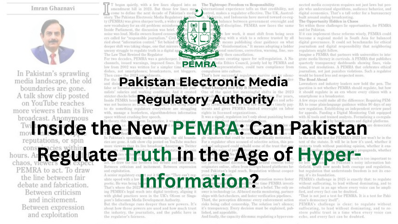 Inside the New PEMRA: Can Pakistan Regulate Truth in the Age of Hyper-Information?